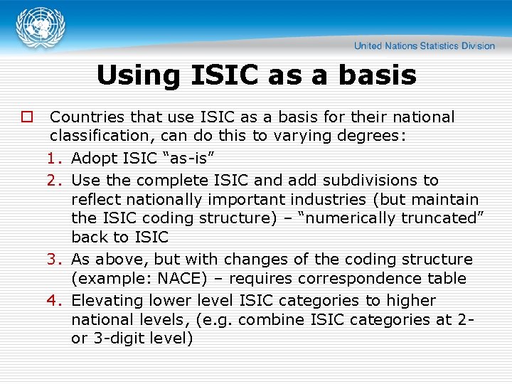 Using ISIC as a basis o Countries that use ISIC as a basis for Using ISIC as a basis o Countries that use ISIC as a basis for