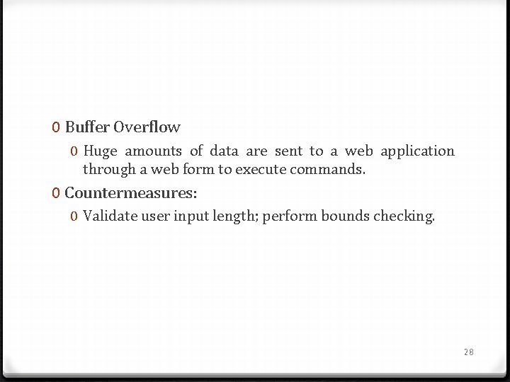 0 Buffer Overflow 0 Huge amounts of data are sent to a web application