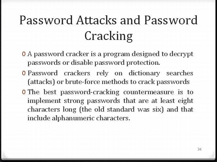 Password Attacks and Password Cracking 0 A password cracker is a program designed to