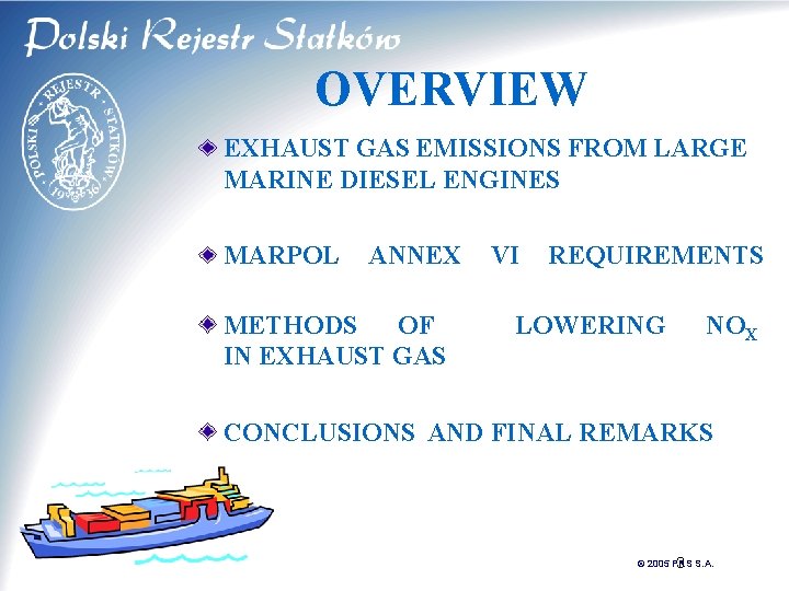 OVERVIEW EXHAUST GAS EMISSIONS FROM LARGE MARINE DIESEL ENGINES MARPOL ANNEX METHODS OF IN