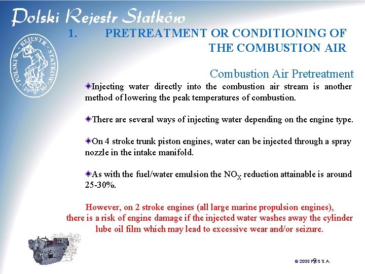 1. PRETREATMENT OR CONDITIONING OF THE COMBUSTION AIR Combustion Air Pretreatment Injecting water directly