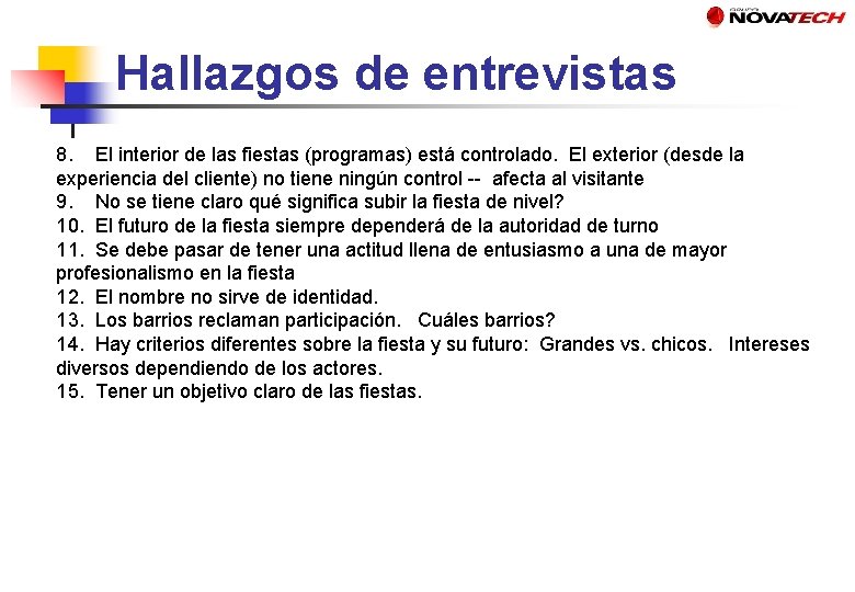 Hallazgos de entrevistas 8. El interior de las fiestas (programas) está controlado. El exterior