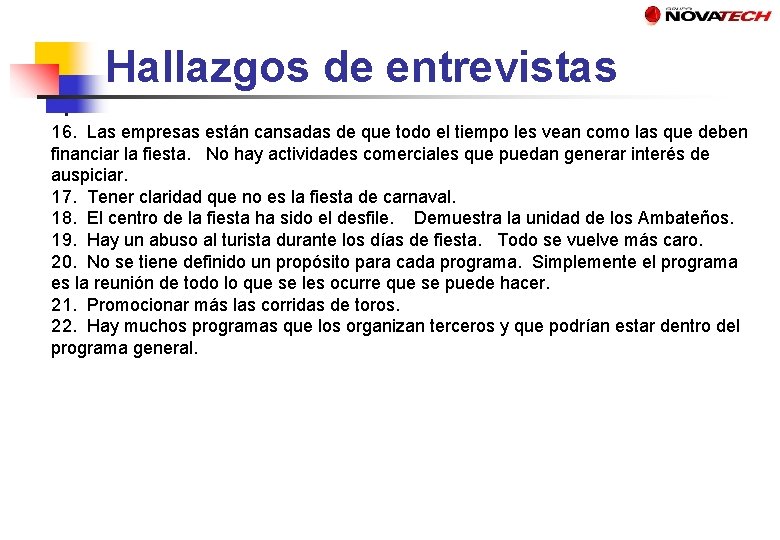 Hallazgos de entrevistas 16. Las empresas están cansadas de que todo el tiempo les