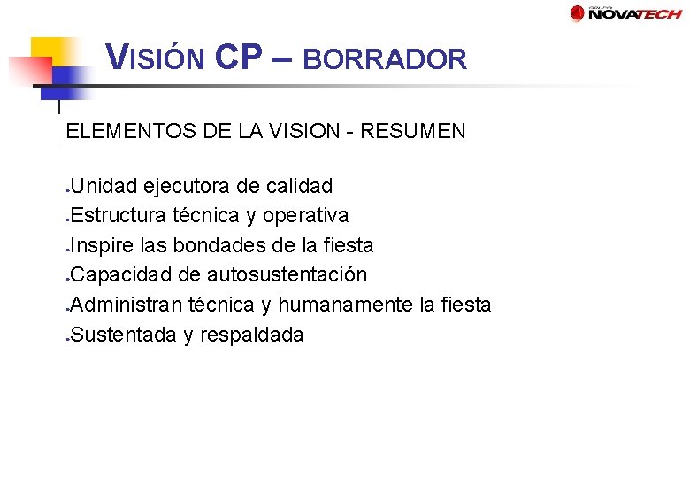 VISIÓN CP – BORRADOR ELEMENTOS DE LA VISION - RESUMEN Unidad ejecutora de calidad