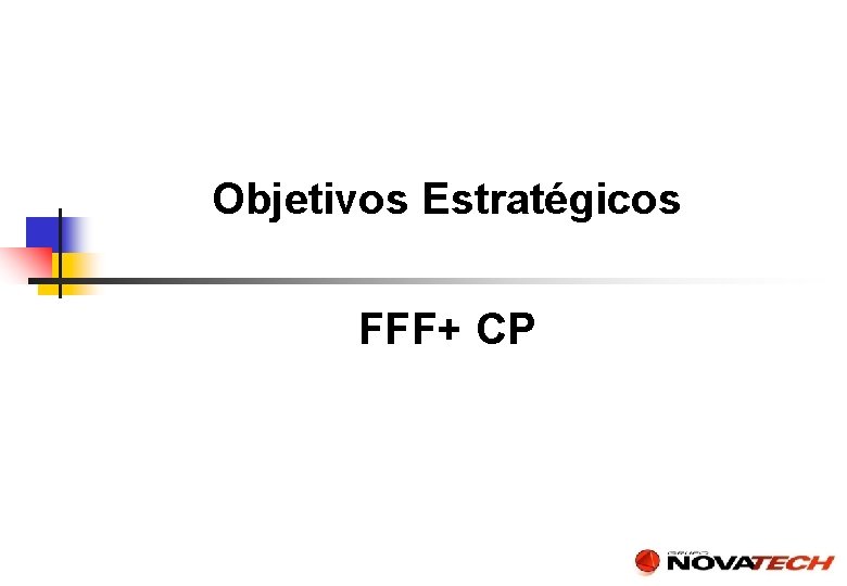 Objetivos Estratégicos FFF+ CP 