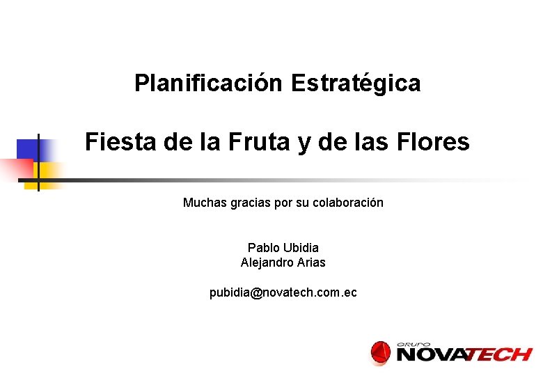 Planificación Estratégica Fiesta de la Fruta y de las Flores Muchas gracias por su