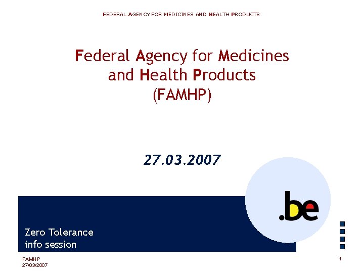 FEDERAL AGENCY FOR MEDICINES AND HEALTH PRODUCTS Federal Agency for Medicines and Health Products