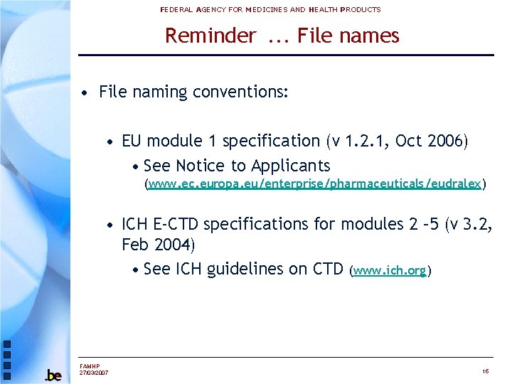 FEDERAL AGENCY FOR MEDICINES AND HEALTH PRODUCTS Reminder. . . File names • File
