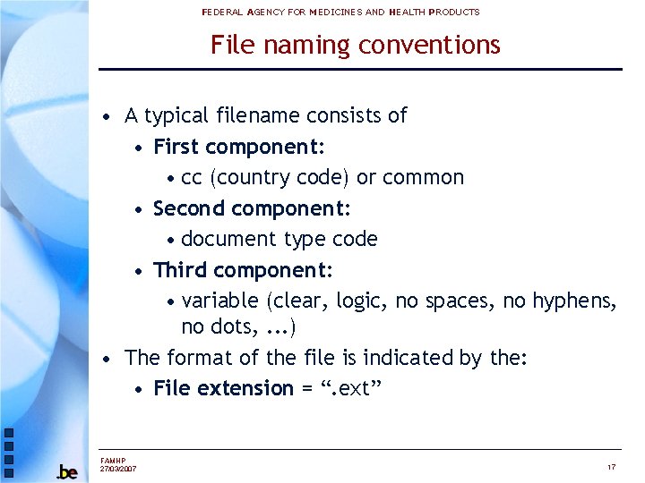 FEDERAL AGENCY FOR MEDICINES AND HEALTH PRODUCTS File naming conventions • A typical filename