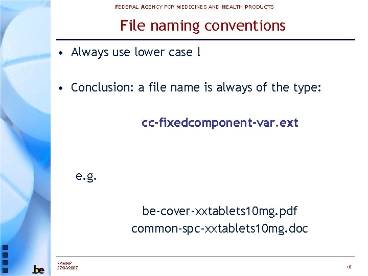 FEDERAL AGENCY FOR MEDICINES AND HEALTH PRODUCTS File naming conventions • Always use lower