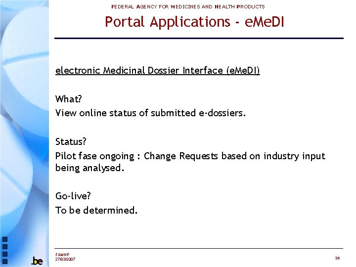 FEDERAL AGENCY FOR MEDICINES AND HEALTH PRODUCTS Portal Applications - e. Me. DI electronic