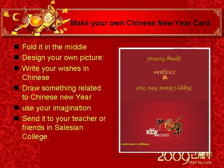 Make your own Chinese New Year Card n Fold it in the middle n