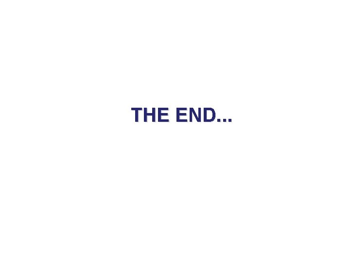 THE END. . . 