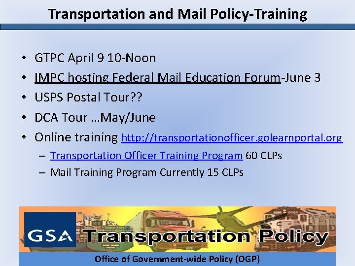 Transportation and Mail Policy-Training • • • GTPC April 9 10 -Noon IMPC hosting