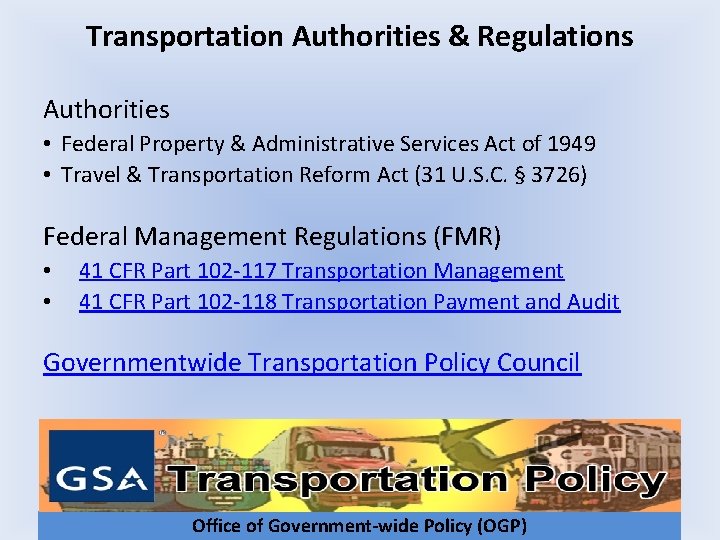 Transportation Authorities & Regulations Authorities • Federal Property & Administrative Services Act of 1949