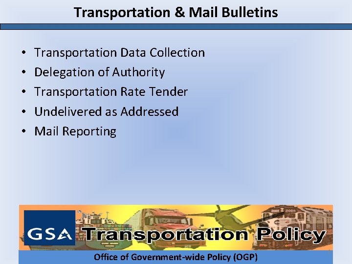 Transportation & Mail Bulletins • • • Transportation Data Collection Delegation of Authority Transportation