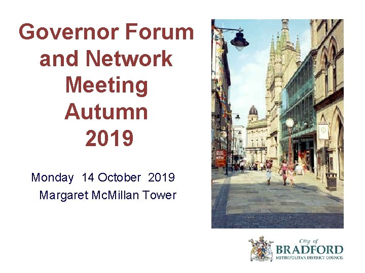 Governor Forum and Network Meeting Autumn 2019 Monday 14 October 2019 Margaret Mc. Millan
