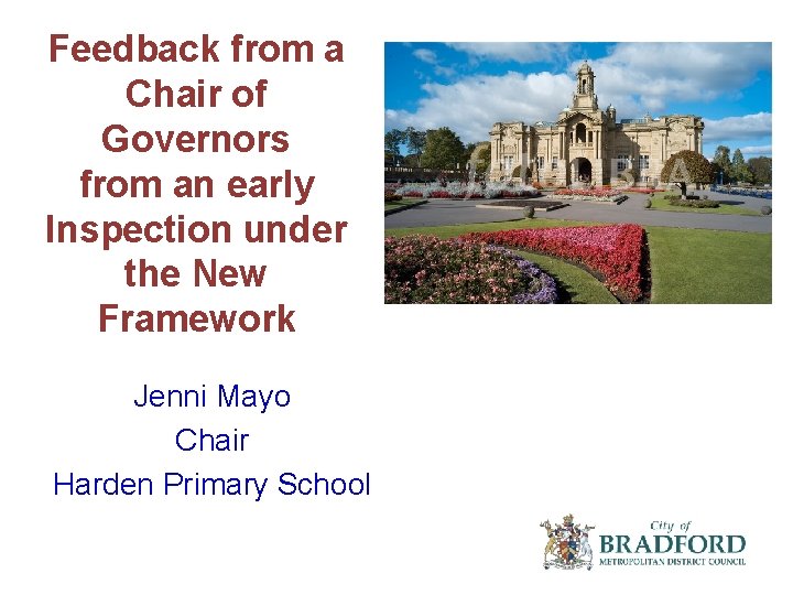 Feedback from a Chair of Governors from an early Inspection under the New Framework