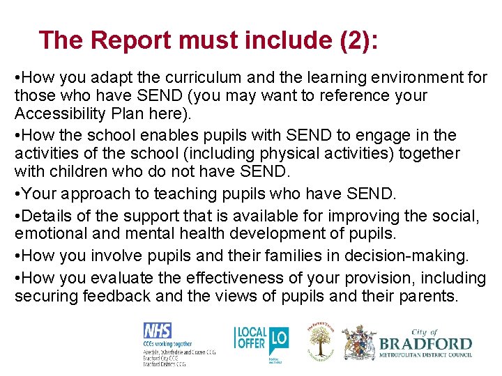 The Report must include (2): • How you adapt the curriculum and the learning