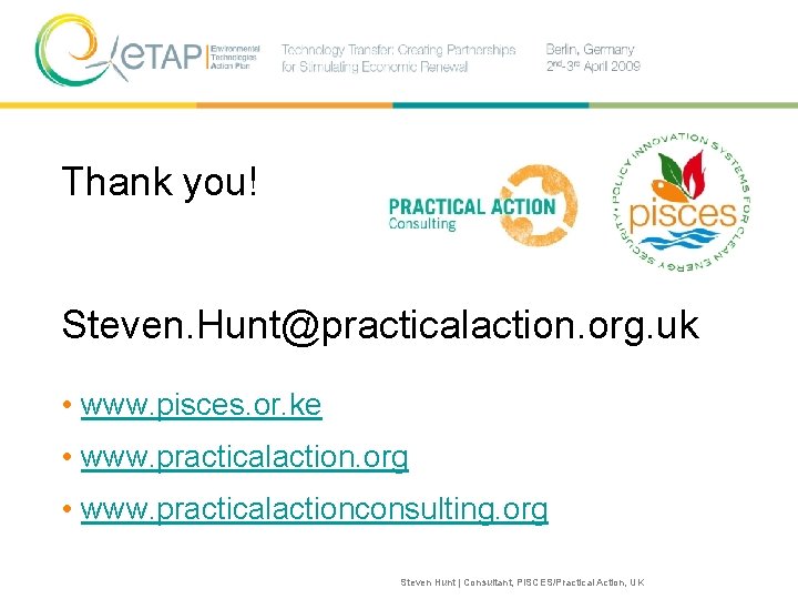 Thank you! Steven. Hunt@practicalaction. org. uk • www. pisces. or. ke • www. practicalaction.