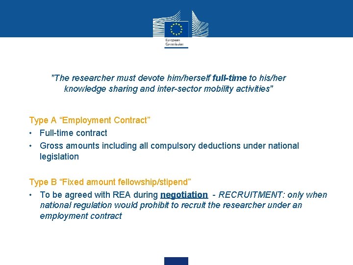 "The researcher must devote him/herself full-time to his/her knowledge sharing and inter-sector mobility activities"