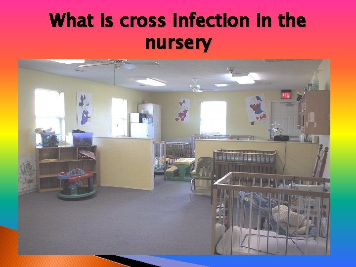 What is cross infection in the nursery 