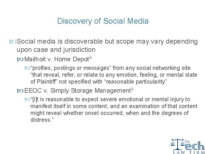 Discovery of Social Media Social media is discoverable but scope may vary depending upon