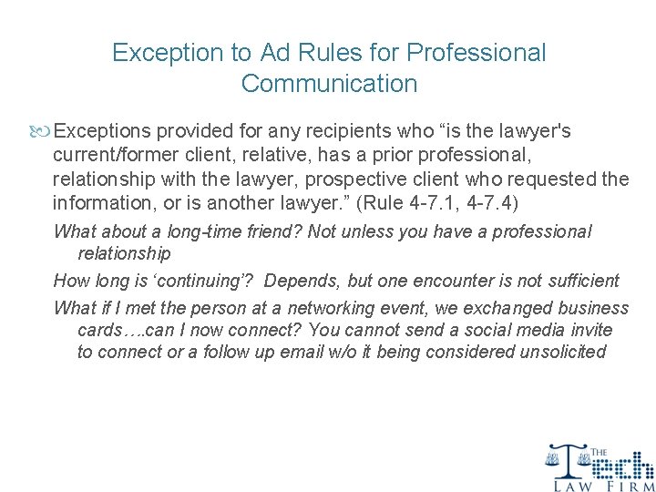 Exception to Ad Rules for Professional Communication Exceptions provided for any recipients who “is