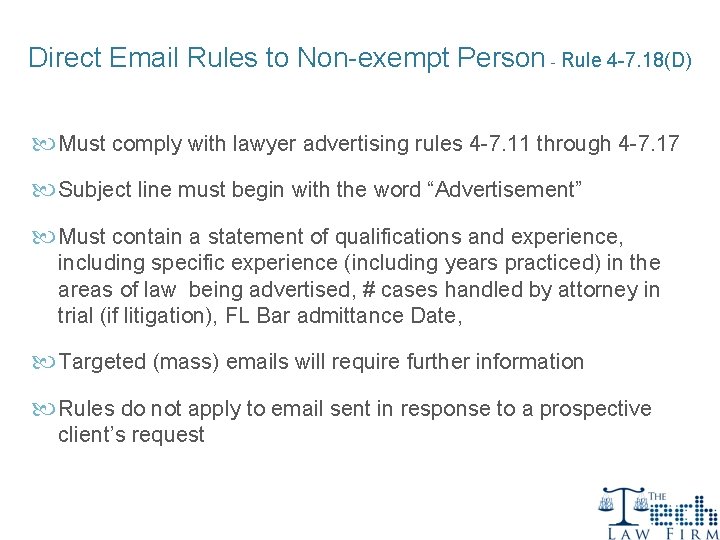 Direct Email Rules to Non-exempt Person - Rule 4 -7. 18(D) Must comply with