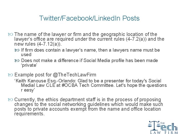 Twitter/Facebook/Linked. In Posts The name of the lawyer or firm and the geographic location
