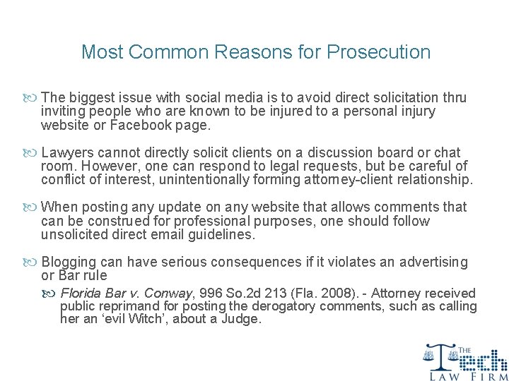 Most Common Reasons for Prosecution The biggest issue with social media is to avoid
