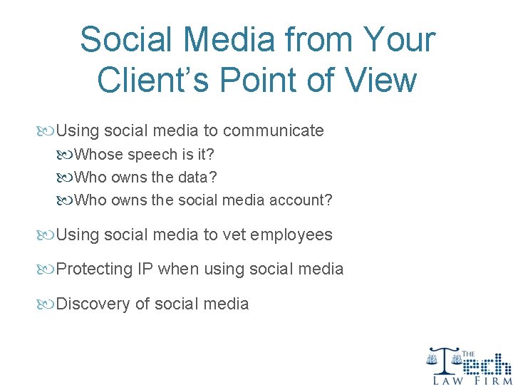 Social Media from Your Client’s Point of View Using social media to communicate Whose