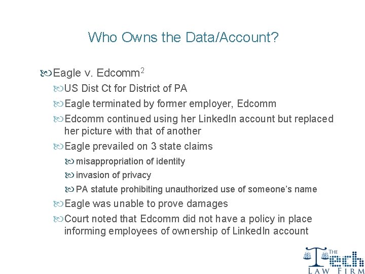 Who Owns the Data/Account? Eagle v. Edcomm 2 US Dist Ct for District of