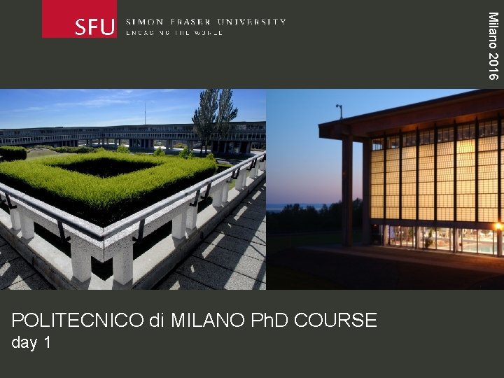  Milano 2016 POLITECNICO di MILANO Ph. D COURSE day 1 