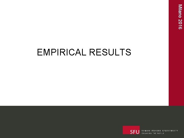  Milano 2016 EMPIRICAL RESULTS 