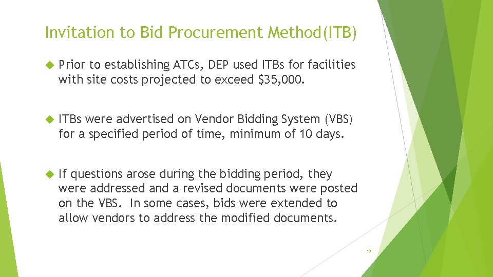 Invitation to Bid Procurement Method(ITB) Prior to establishing ATCs, DEP used ITBs for facilities Invitation to Bid Procurement Method(ITB) Prior to establishing ATCs, DEP used ITBs for facilities