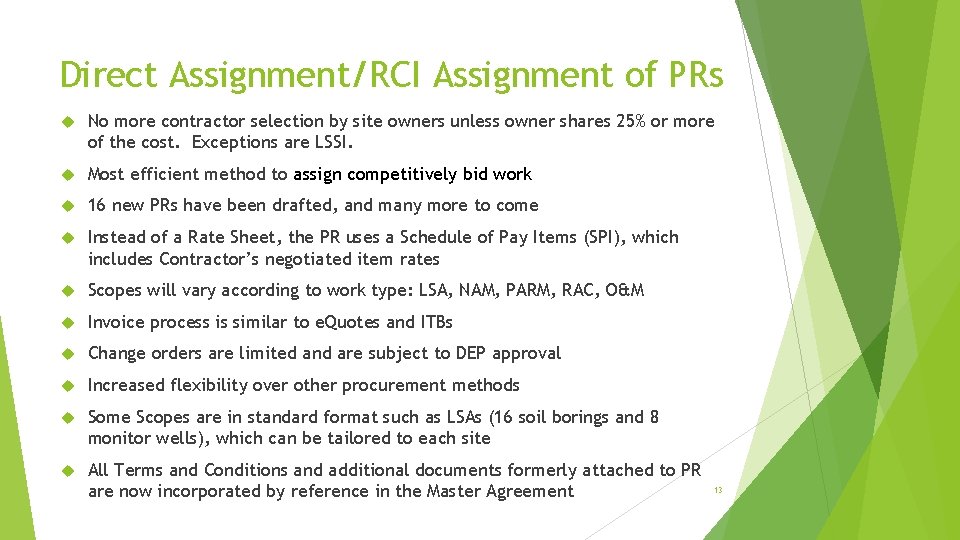 Direct Assignment/RCI Assignment of PRs No more contractor selection by site owners unless owner Direct Assignment/RCI Assignment of PRs No more contractor selection by site owners unless owner