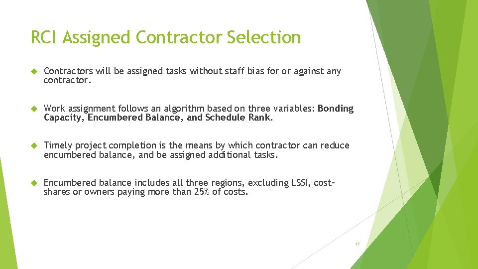 RCI Assigned Contractor Selection Contractors will be assigned tasks without staff bias for or RCI Assigned Contractor Selection Contractors will be assigned tasks without staff bias for or