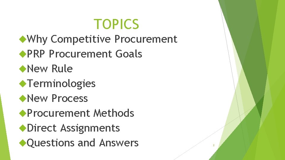 TOPICS Why Competitive Procurement PRP Procurement Goals New Rule Terminologies New Process Procurement Methods TOPICS Why Competitive Procurement PRP Procurement Goals New Rule Terminologies New Process Procurement Methods