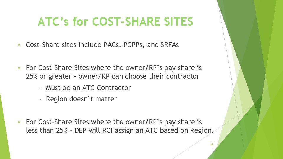 ATC’s for COST-SHARE SITES • Cost-Share sites include PACs, PCPPs, and SRFAs • For ATC’s for COST-SHARE SITES • Cost-Share sites include PACs, PCPPs, and SRFAs • For