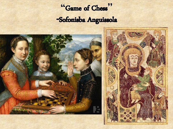 “Game of Chess” -Sofonisba Anguissola 