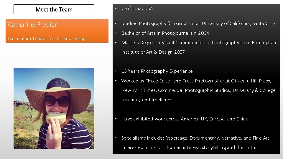 Meet the Team Catharine Frediani Curriculum Leader for Art and Design • California, USA Meet the Team Catharine Frediani Curriculum Leader for Art and Design • California, USA