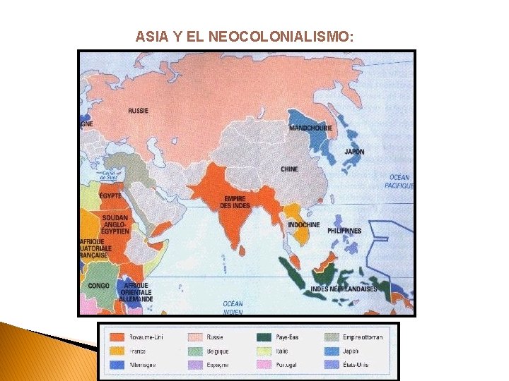 ASIA Y EL NEOCOLONIALISMO: 