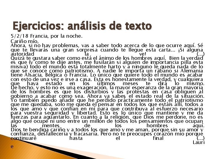 Ejercicios: análisis de texto 5/2/18 Francia, por la noche. Cariño mío, Ahora, si no