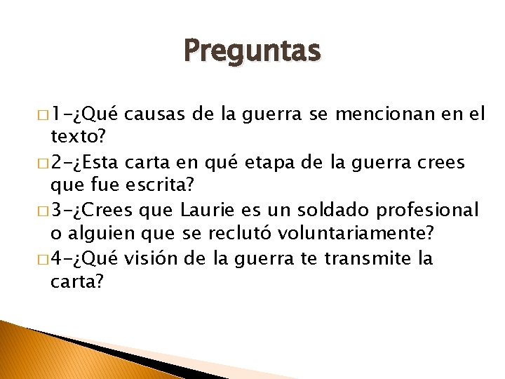 Preguntas � 1 -¿Qué causas de la guerra se mencionan en el texto? �