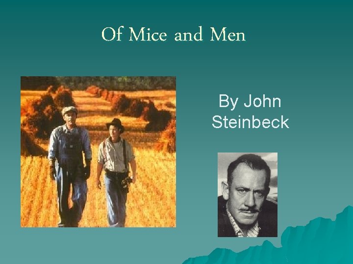 Of Mice and Men By John Steinbeck 