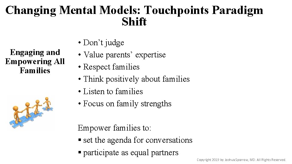 Changing Mental Models: Touchpoints Paradigm Shift Engaging and Empowering All Families • Don’t judge