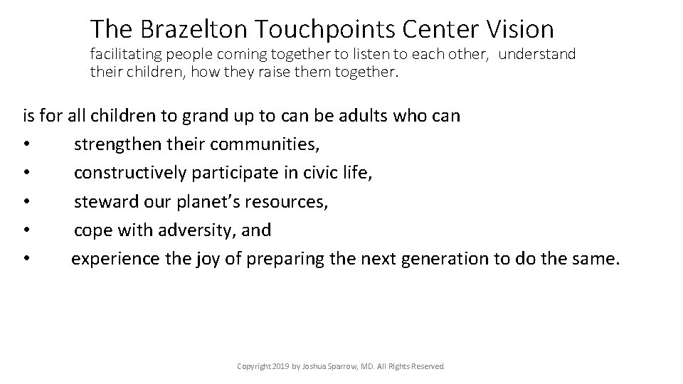 The Brazelton Touchpoints Center Vision facilitating people coming together to listen to each other,