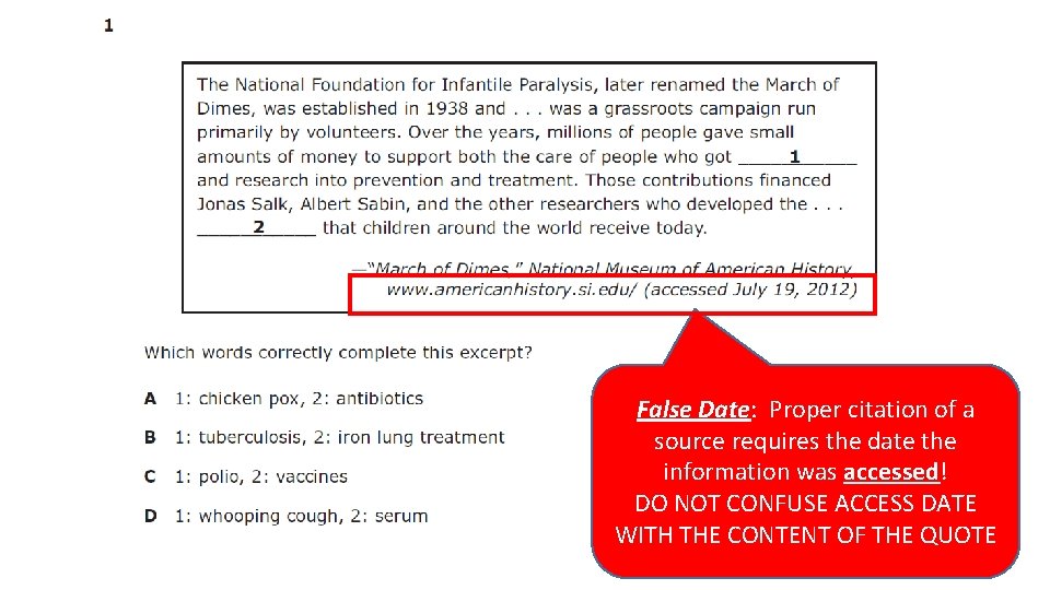 False Date: Proper citation of a source requires the date the information was accessed!