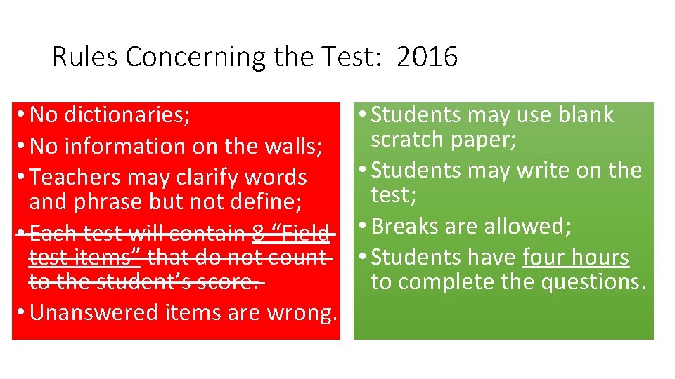 Rules Concerning the Test: 2016 • No dictionaries; • No information on the walls;